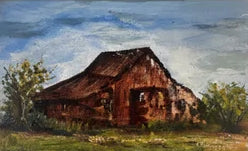 "The Rustic Barn" —  Original Painting